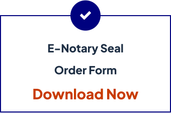 E-Notary Seal  Order Form Download Now