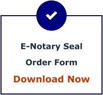 E-Notary Seal  Order Form Download Now